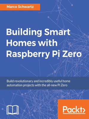 cover image of Building Smart Homes with Raspberry Pi Zero